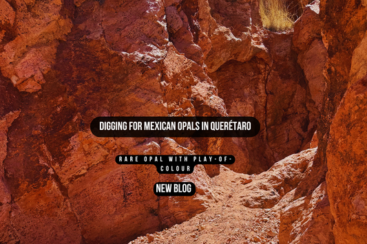 Precious and Fine Mexican Opals in Querétaro